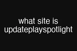 what site is updateplayspotlight