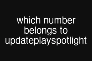 which number belongs to updateplayspotlight